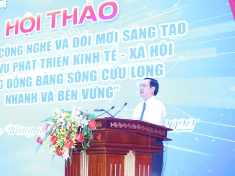 Bộ trưởng Huỳnh Thành Đạt: Ứng dụng khoa học, công nghệ và đổi mới sáng tạo - Nâng cao giá trị chuỗi sản phẩm Vùng đồng bằng sông Cửu Long