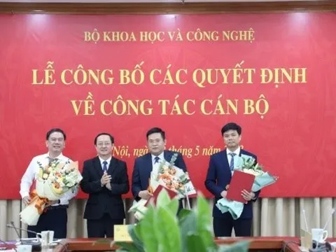 Bộ Khoa học và Công nghệ điều động, bổ nhiệm lãnh đạo một số đơn vị thuộc Bộ