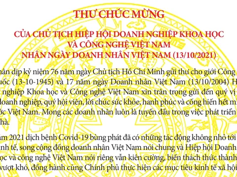 Thư chúc mừng của Chủ tịch Hiệp hội Doanh nghiệp khoa học và công nghệ Việt Nam nhân ngày Doanh nhân Việt Nam (13/10/2021)