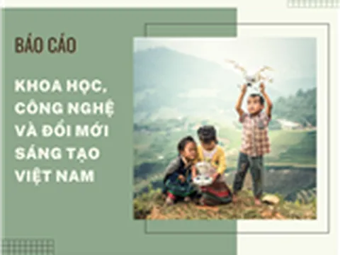 Báo cáo “Khoa học, công nghệ và đổi mới sáng tạo Việt Nam”