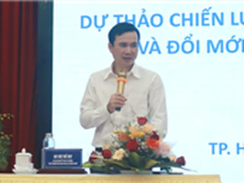 Hội thảo góp ý dự thảo Chiến lược phát triển khoa học, công nghệ và đổi mới sáng tạo giai đoạn 2021 – 2030
